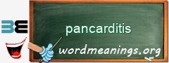 WordMeaning blackboard for pancarditis